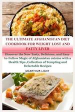 The Ultimate Afghanistan Diet Cookbook for Weight Lost and Fatty Liver