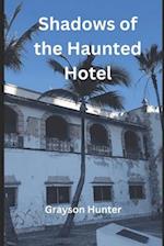 Shadows of the Haunted Hotel