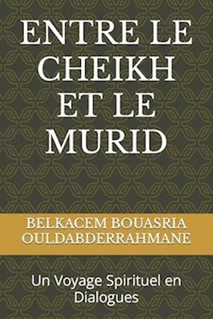 Entre Le Cheikh Et Le Murid