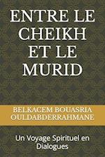 Entre Le Cheikh Et Le Murid