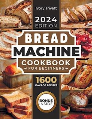 Bread Machine Cookbook