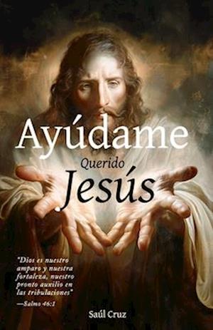 Ayúdame, querido Jesús