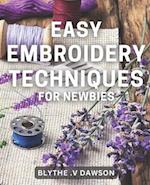 Easy Embroidery Techniques for Newbies