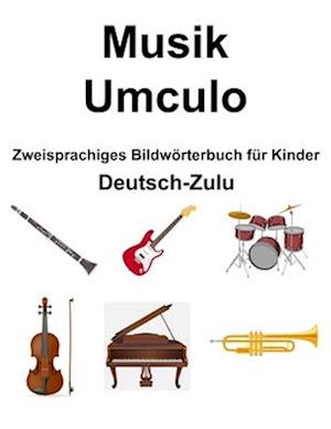 Deutsch-Zulu Musik / Umculo Zweisprachiges Bildwörterbuch für Kinder