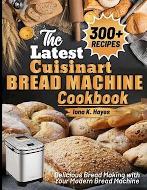 The Latest Cuisinart Bread Machine cookbook