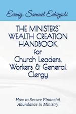 THE MINISTERS' WEALTH CREATION HANDBOOK for Church Leaders, Workers & General Clergy