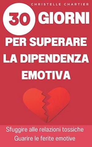 Superare la dipendenza emotiva, le chiavi per uscire e abbandonare le relazioni tossiche