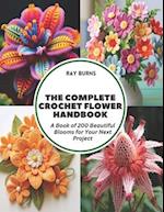 The Complete Crochet Flower Handbook