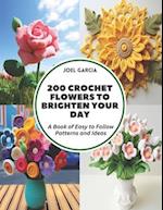 200 Crochet Flowers to Brighten Your Day