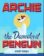 Archie the Daredevil Penguin