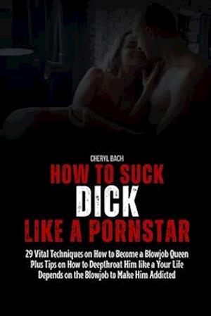 How to Suck Dick like a Pornstar