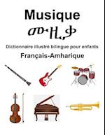 Français-Amharique Musique / &#4633;&#4826;&#4675; Dictionnaire illustré bilingue pour enfants