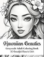 Hawaiian Beauties - Grayscale Adult Coloring Book