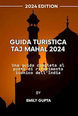 Guida turistica Taj Mahal 2024