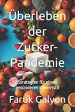 Überleben der Zucker-Pandemie