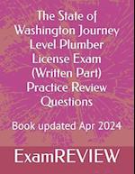 The State of Washington Journey Level Plumber License Exam (Written Part) Practice Review Questions