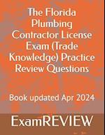 The Florida Plumbing Contractor License Exam (Trade Knowledge) Practice Review Questions