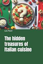The hidden treasures of Italian cuisine
