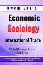 Economic Sociology of International Trade