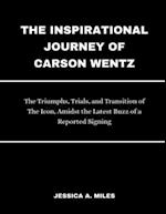 The Inspirational Journey Of Carson Wentz