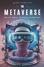 The Metaverse and Its Impact on Social Interactions