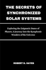 The Secrets of Synchronized Solar Systems