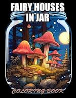 Fairy Houses In Jar Coloring Book For Adults