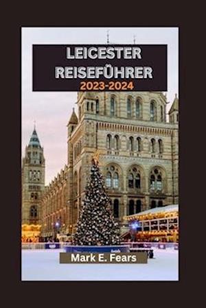 Leicester Reiseführer 2023-2024