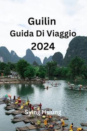 Guilin Guida Di Viaggio 2024