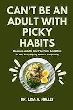 Can't Be An Adult With Picky Habits
