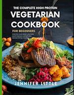 The Complete High-Protein Vegetarian Cookbook for Beginners