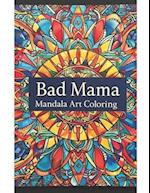 Bad Mama Coloring Book