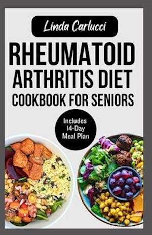 Rheumatoid Arthritis Diet Cookbook for Seniors