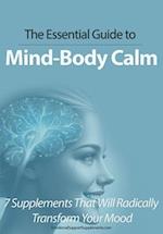 The Essential Guide to Mind-Body Calm