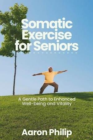 SOMATIC Exercises FOR SENIORS