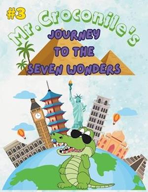 Mr. Croconile's Journey to the Seven Wonders