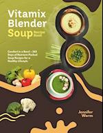 Vitamix Blender Soup Recipe Book