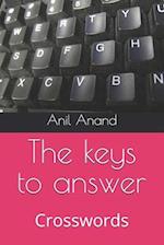 The keys to answer