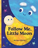 Follow Me, Little Moon