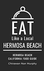 Eat Like a Local- Hermosa Beach