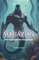 Aquazon - The Rise Of The Phantom