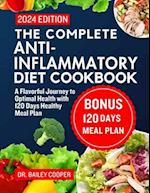 The Complete Anti-Inflammatory diet cookbook 2024