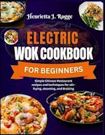 Electric Wok Cookbook For Beginners