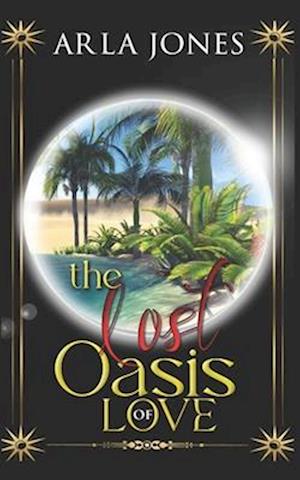 The Lost Oasis of Love