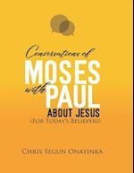 Conversations of Moses with Paul about Jesus