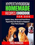 Hyperthyroidism Homemade Recipes Cookbook for Dog