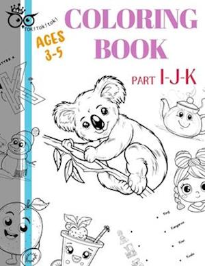 TOKToktok coloring book AGES 3-5 PART I-J-K