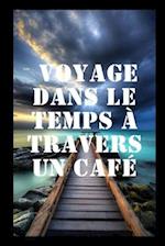 Voyage dans le temps à travers un café