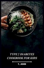 Type 2 Diabetes Cookbook for Kids