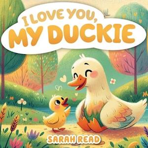 I Love You, My Duckie